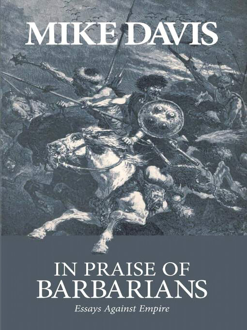 Title details for In Praise of Barbarians by Mike Davis - Available